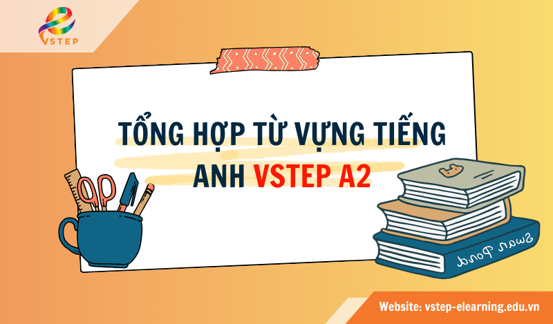 Từ vựng VSTEP A2