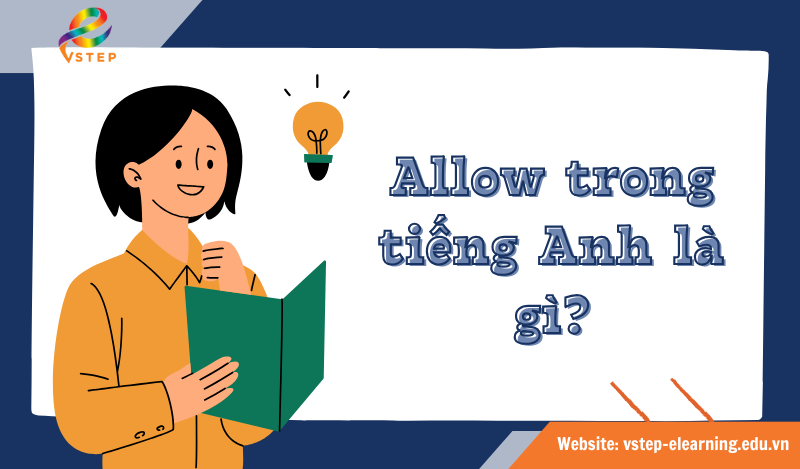 Allow trong tiếng Anh là gì?