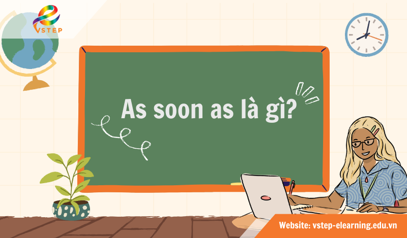 As soon as là gì?