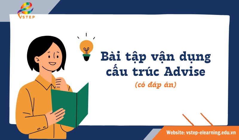 Bài tập vận dụng cấu trúc Advise