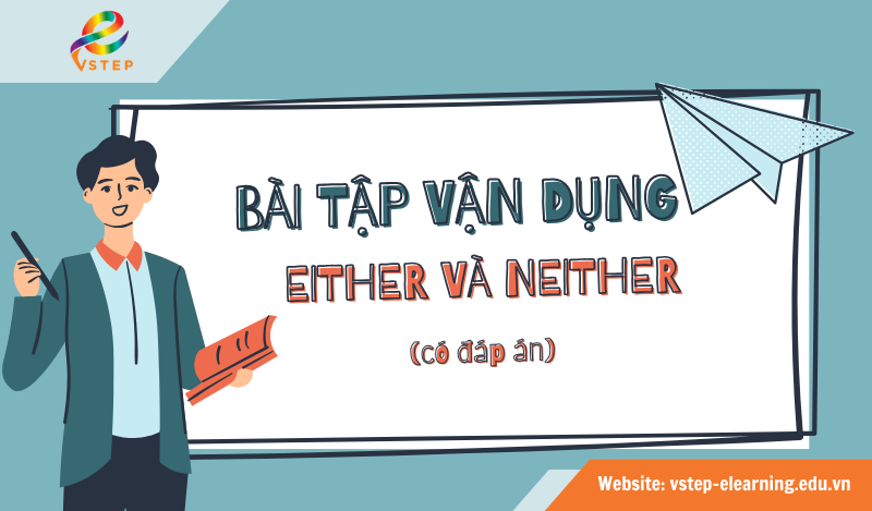 Bài tập vận dụng either và neither