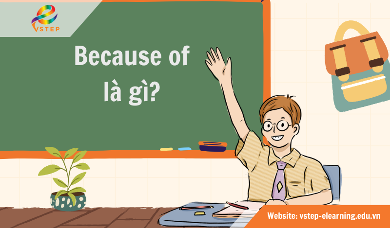 Because of là gì?