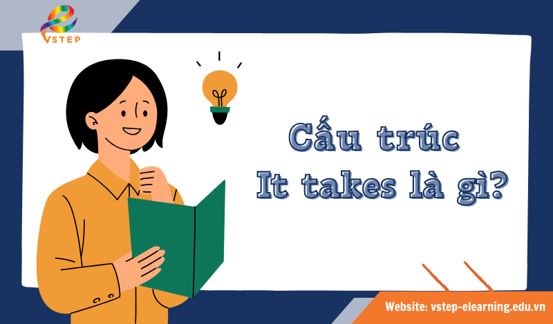 Cấu trúc It takes là gì?