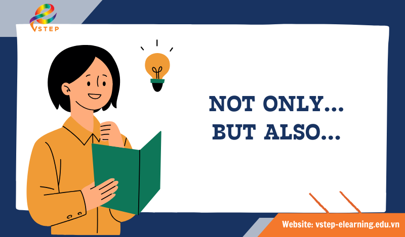 Cấu trúc Not only but also là gì?