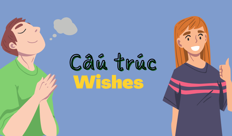 Cấu trúc Wish là gì?