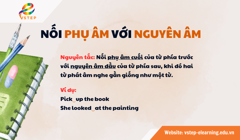 Nguyên tắc 1: Nối phụ âm với nguyên âm