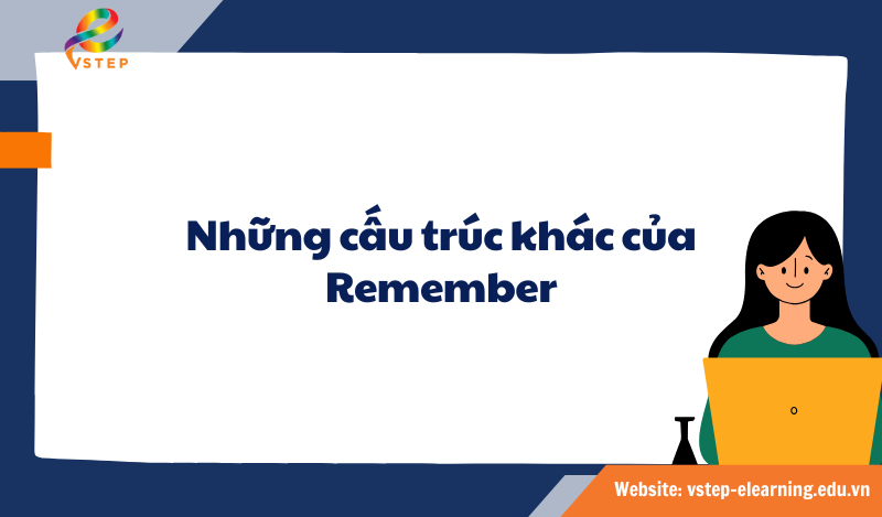 Những cấu trúc khác của Remember