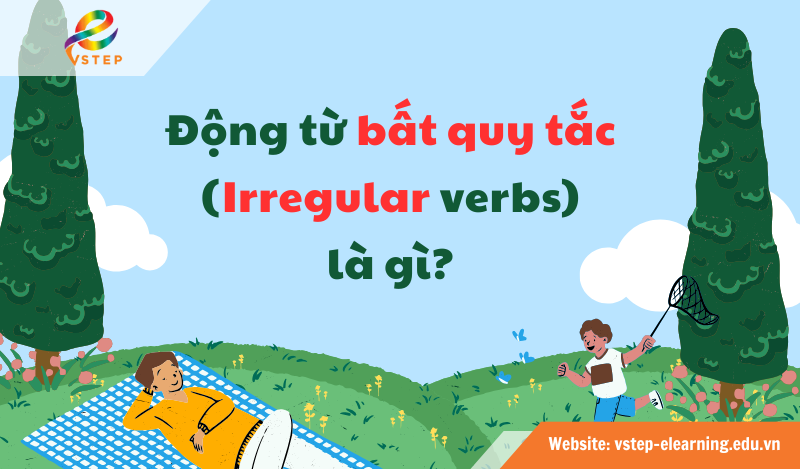 động từ bất quy tắc trong tiếng Anh
